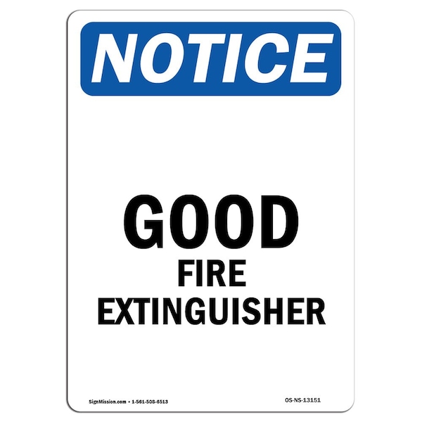 Safety Sign, OSHA Notice, 5" Height, Good Fire Extinguisher Sign, Portrait, 10PK